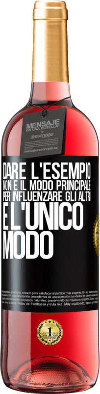 29,95 € | Vino rosato Edizione ROSÉ Dare l'esempio non è il modo principale per influenzare gli altri è l'unico modo Etichetta Nera. Etichetta personalizzabile Vino giovane Raccogliere 2024 Tempranillo