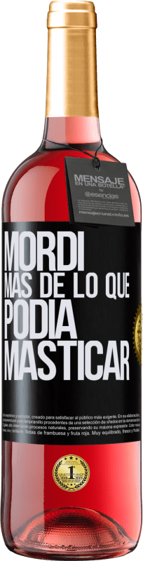 29,95 € Envío gratis | Vino Rosado Edición ROSÉ Mordí más de lo que podía masticar Etiqueta Negra. Etiqueta personalizable Vino joven Cosecha 2024 Tempranillo