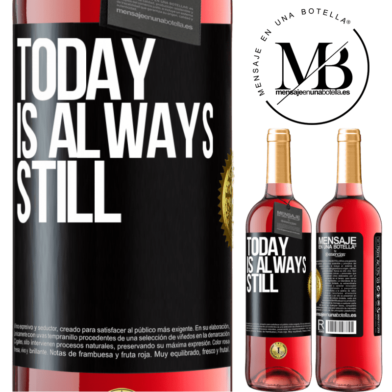 29,95 € Free Shipping | Rosé Wine ROSÉ Edition Today is always still Black Label. Customizable label Young wine Harvest 2021 Tempranillo