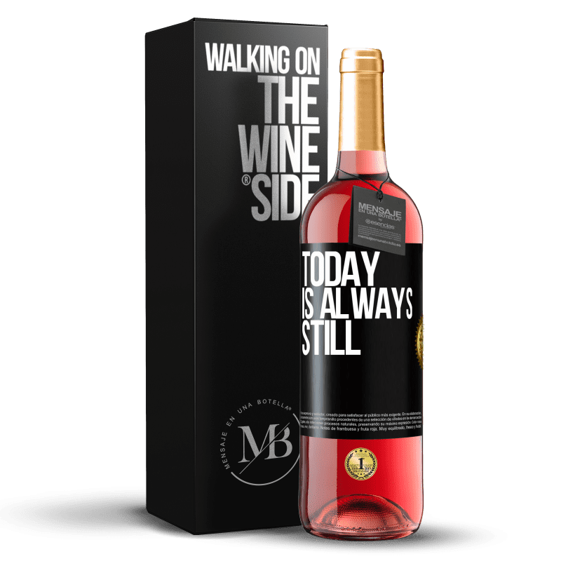 29,95 € Free Shipping | Rosé Wine ROSÉ Edition Today is always still Black Label. Customizable label Young wine Harvest 2024 Tempranillo