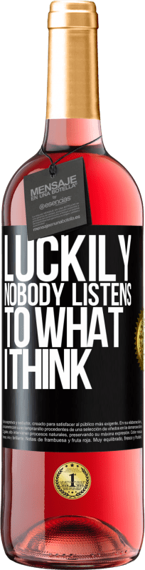 29,95 € | Rosé Wine ROSÉ Edition Luckily nobody listens to what I think Black Label. Customizable label Young wine Harvest 2023 Tempranillo