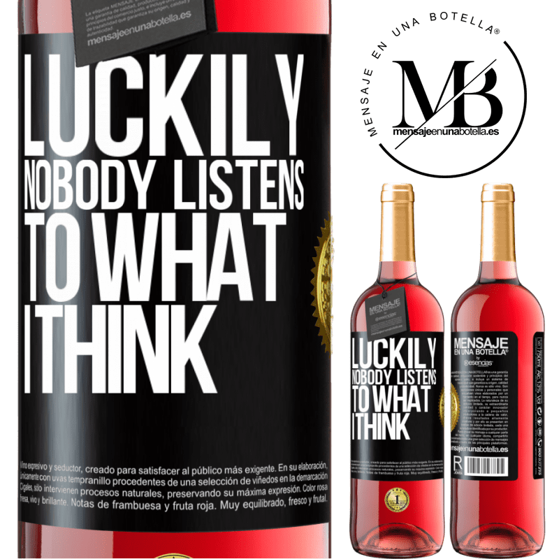 29,95 € Free Shipping | Rosé Wine ROSÉ Edition Luckily nobody listens to what I think Black Label. Customizable label Young wine Harvest 2021 Tempranillo