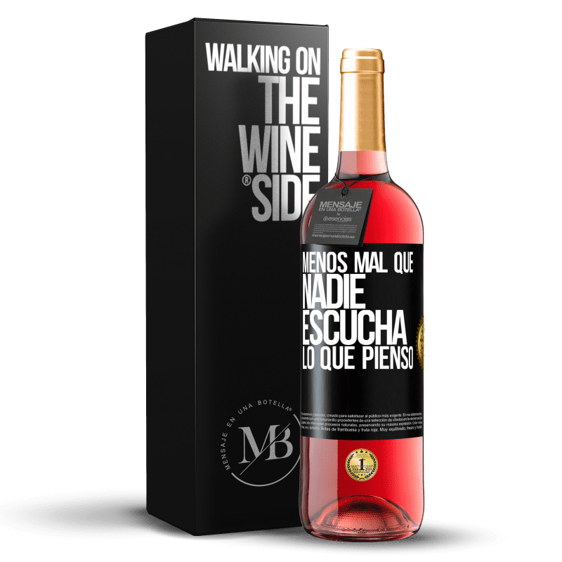 29,95 € Envío gratis | Vino Rosado Edición ROSÉ Menos mal que nadie escucha lo que pienso Etiqueta Negra. Etiqueta personalizable Vino joven Cosecha 2024 Tempranillo