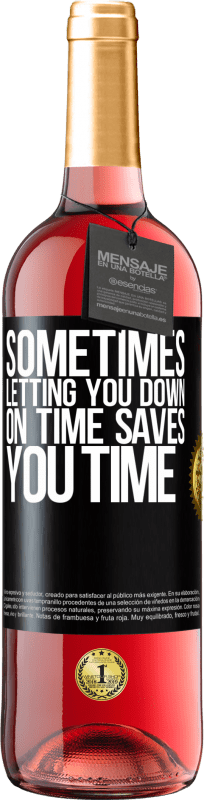 29,95 € Free Shipping | Rosé Wine ROSÉ Edition Sometimes, letting you down on time saves you time Black Label. Customizable label Young wine Harvest 2023 Tempranillo
