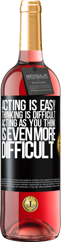 29,95 € Free Shipping | Rosé Wine ROSÉ Edition Acting is easy, thinking is difficult. Acting as you think is even more difficult Black Label. Customizable label Young wine Harvest 2025 Tempranillo