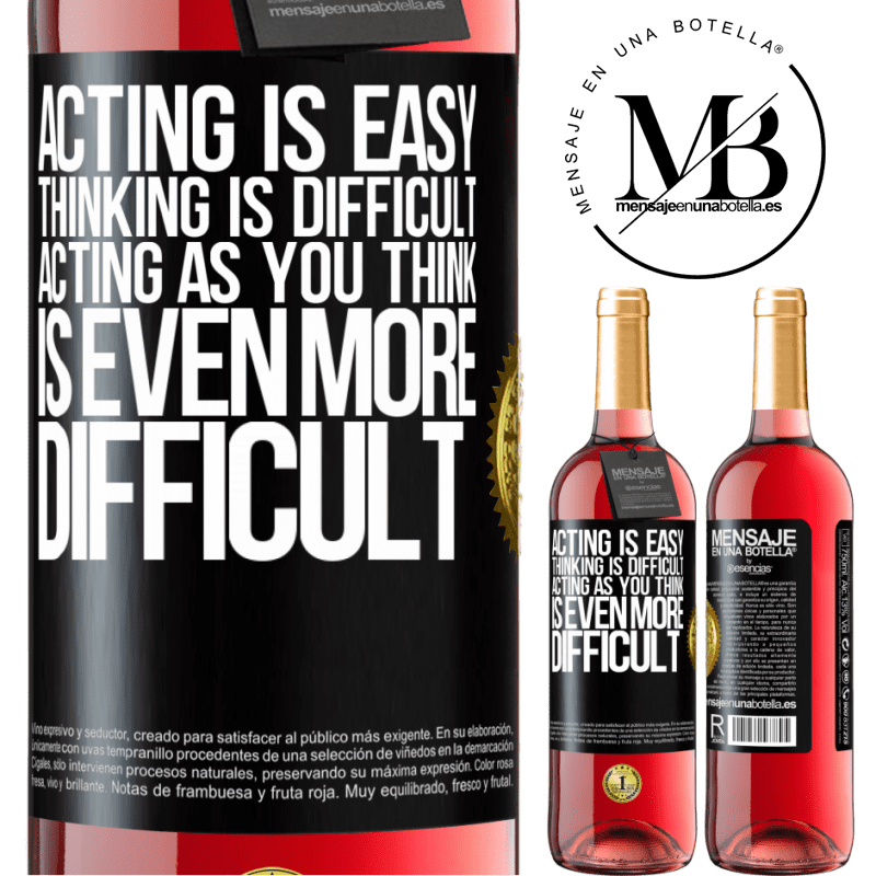 29,95 € Free Shipping | Rosé Wine ROSÉ Edition Acting is easy, thinking is difficult. Acting as you think is even more difficult Black Label. Customizable label Young wine Harvest 2021 Tempranillo