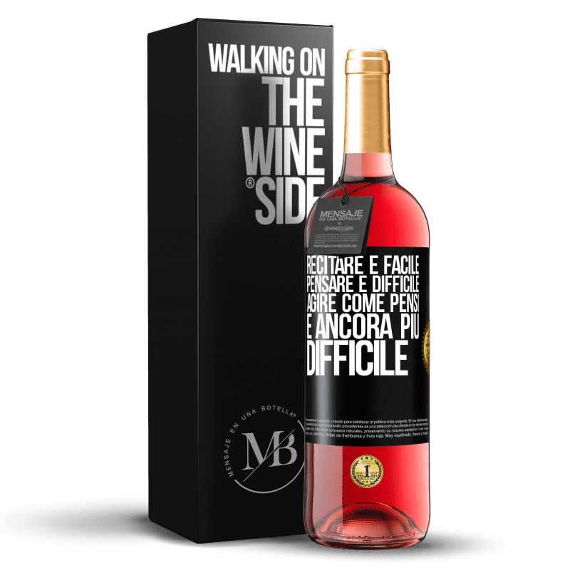 29,95 € Spedizione Gratuita | Vino rosato Edizione ROSÉ Recitare è facile, pensare è difficile. Agire come pensi è ancora più difficile Etichetta Nera. Etichetta personalizzabile Vino giovane Raccogliere 2025 Tempranillo