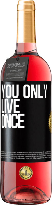 29,95 € | Rosé Wine ROSÉ Edition You only live once Black Label. Customizable label Young wine Harvest 2024 Tempranillo