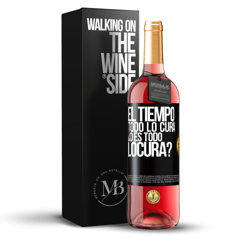 29,95 € Envio grátis | Vinho rosé Edição ROSÉ El tiempo todo lo cura, ¿o es todo locura? Etiqueta Preta. Etiqueta personalizável Vinho jovem Colheita 2024 Tempranillo