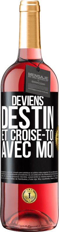 29,95 € | Vin rosé Édition ROSÉ Deviens destin et croise-toi avec moi Étiquette Noire. Étiquette personnalisable Vin jeune Récolte 2024 Tempranillo