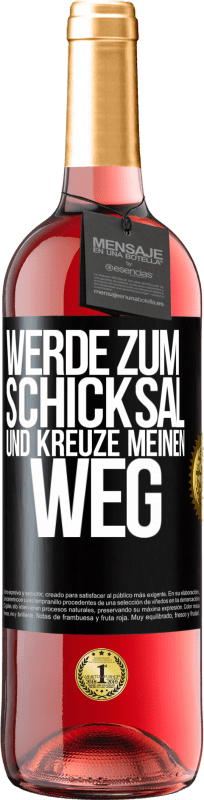 29,95 € | Roséwein ROSÉ Ausgabe Werde zum Schicksal und kreuze meinen Weg Schwarzes Etikett. Anpassbares Etikett Junger Wein Ernte 2023 Tempranillo