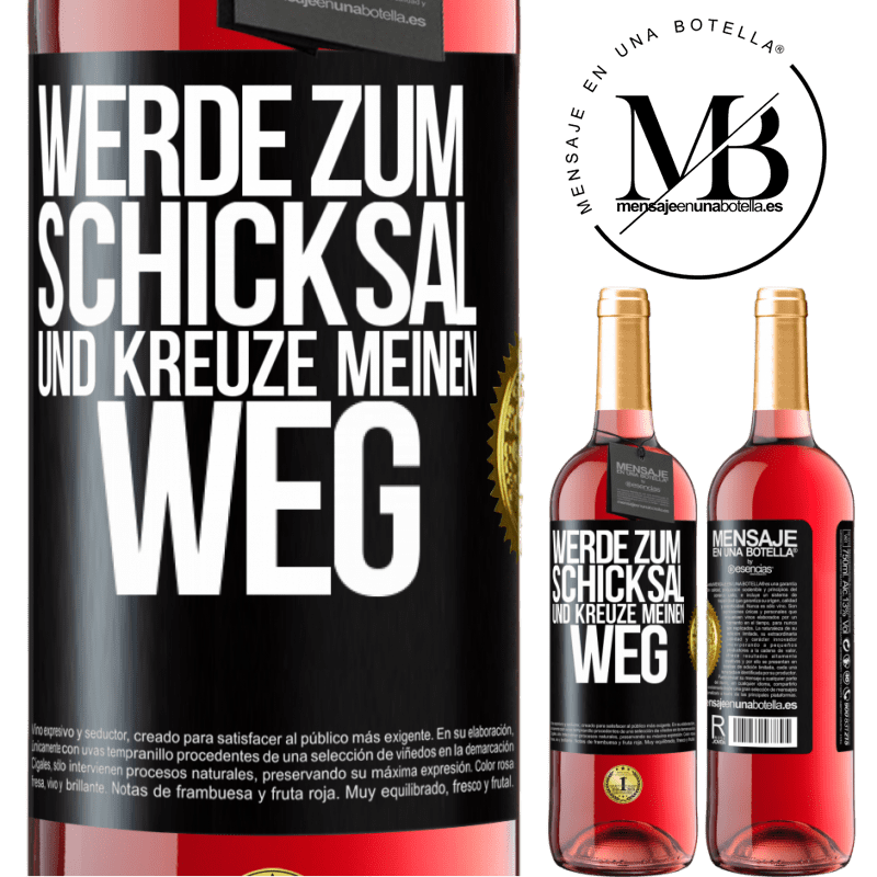 29,95 € Kostenloser Versand | Roséwein ROSÉ Ausgabe Werde zum Schicksal und kreuze meinen Weg Schwarzes Etikett. Anpassbares Etikett Junger Wein Ernte 2025 Tempranillo