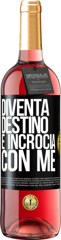 29,95 € | Vino rosato Edizione ROSÉ Diventa destino e incrocia con me Etichetta Nera. Etichetta personalizzabile Vino giovane Raccogliere 2024 Tempranillo