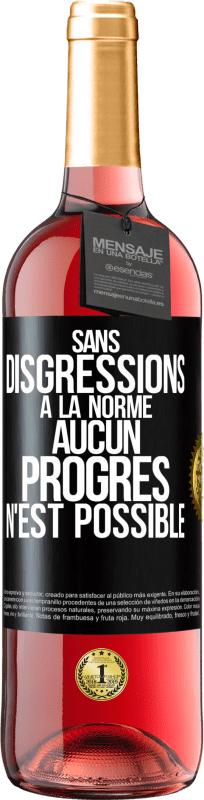 29,95 € Envoi gratuit | Vin rosé Édition ROSÉ Sans disgressions à la norme aucun progrès n'est possible Étiquette Noire. Étiquette personnalisable Vin jeune Récolte 2025 Tempranillo