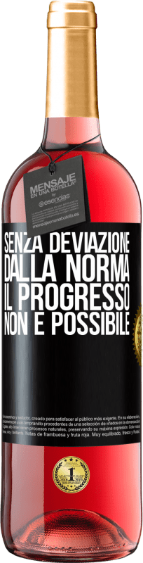 29,95 € Spedizione Gratuita | Vino rosato Edizione ROSÉ Senza deviazione dalla norma, il progresso non è possibile Etichetta Nera. Etichetta personalizzabile Vino giovane Raccogliere 2023 Tempranillo