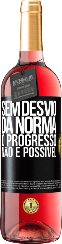 29,95 € | Vinho rosé Edição ROSÉ Sem desvio da norma, o progresso não é possível Etiqueta Preta. Etiqueta personalizável Vinho jovem Colheita 2025 Tempranillo