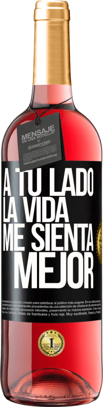 29,95 € | Vino Rosado Edición ROSÉ A tu lado la vida me sienta mejor Etiqueta Negra. Etiqueta personalizable Vino joven Cosecha 2024 Tempranillo