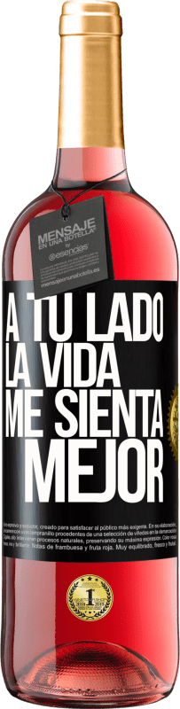29,95 € | Vino Rosado Edición ROSÉ A tu lado la vida me sienta mejor Etiqueta Negra. Etiqueta personalizable Vino joven Cosecha 2025 Tempranillo