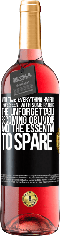 29,95 € Free Shipping | Rosé Wine ROSÉ Edition With time everything happens. I have seen, with some patience, the unforgettable becoming oblivious, and the essential to Black Label. Customizable label Young wine Harvest 2024 Tempranillo