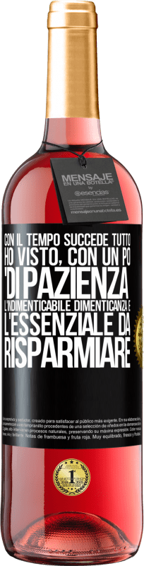 29,95 € | Vino rosato Edizione ROSÉ Con il tempo succede tutto. Ho visto, con un po 'di pazienza, l'indimenticabile dimenticanza e l'essenziale da risparmiare Etichetta Nera. Etichetta personalizzabile Vino giovane Raccogliere 2025 Tempranillo