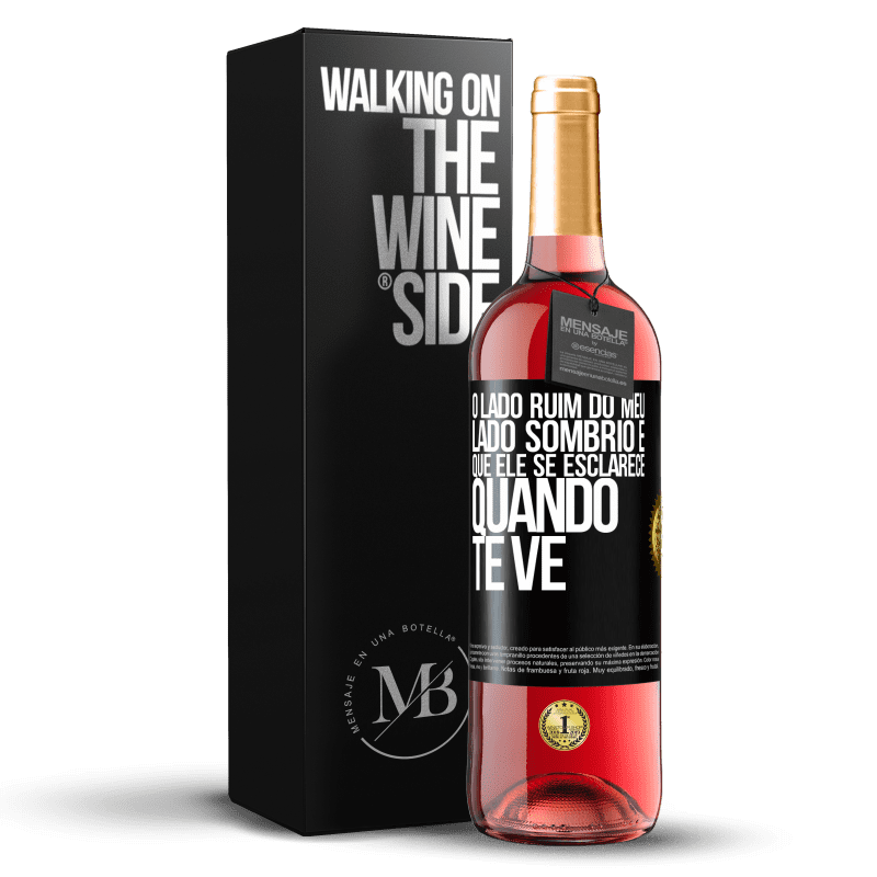 29,95 € Envio grátis | Vinho rosé Edição ROSÉ O lado ruim do meu lado sombrio é que ele se esclarece quando te vê Etiqueta Preta. Etiqueta personalizável Vinho jovem Colheita 2024 Tempranillo