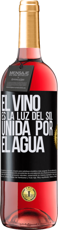 29,95 € | Vino Rosado Edición ROSÉ El vino es la luz del sol, unida por el agua Etiqueta Negra. Etiqueta personalizable Vino joven Cosecha 2025 Tempranillo