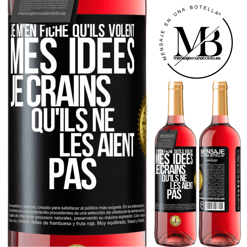 29,95 € Envoi gratuit | Vin rosé Édition ROSÉ Je m'en fiche qu'ils volent mes idées, je crains qu'ils ne les aient pas Étiquette Noire. Étiquette personnalisable Vin jeune Récolte 2025 Tempranillo