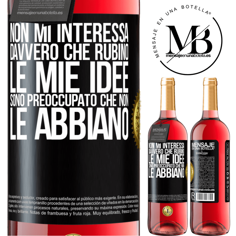 29,95 € Spedizione Gratuita | Vino rosato Edizione ROSÉ Non mi interessa davvero che rubino le mie idee, sono preoccupato che non le abbiano Etichetta Nera. Etichetta personalizzabile Vino giovane Raccogliere 2023 Tempranillo