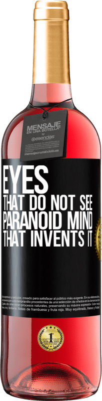 29,95 € | Rosé Wine ROSÉ Edition Eyes that do not see, paranoid mind that invents it Black Label. Customizable label Young wine Harvest 2024 Tempranillo