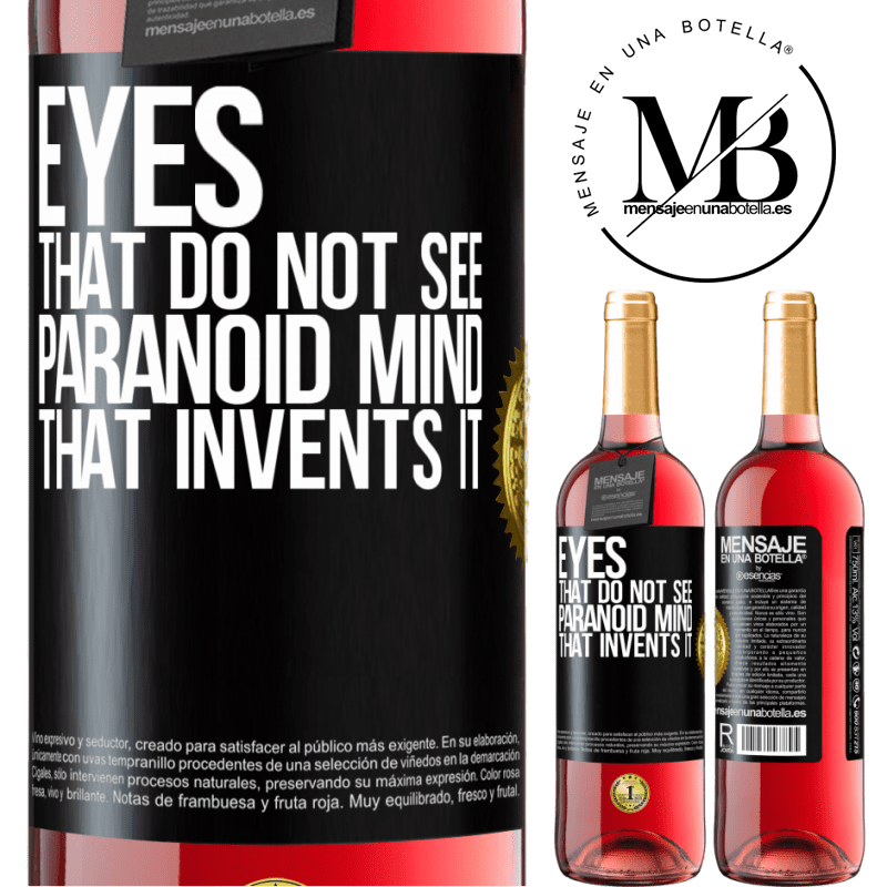 29,95 € Free Shipping | Rosé Wine ROSÉ Edition Eyes that do not see, paranoid mind that invents it Black Label. Customizable label Young wine Harvest 2022 Tempranillo