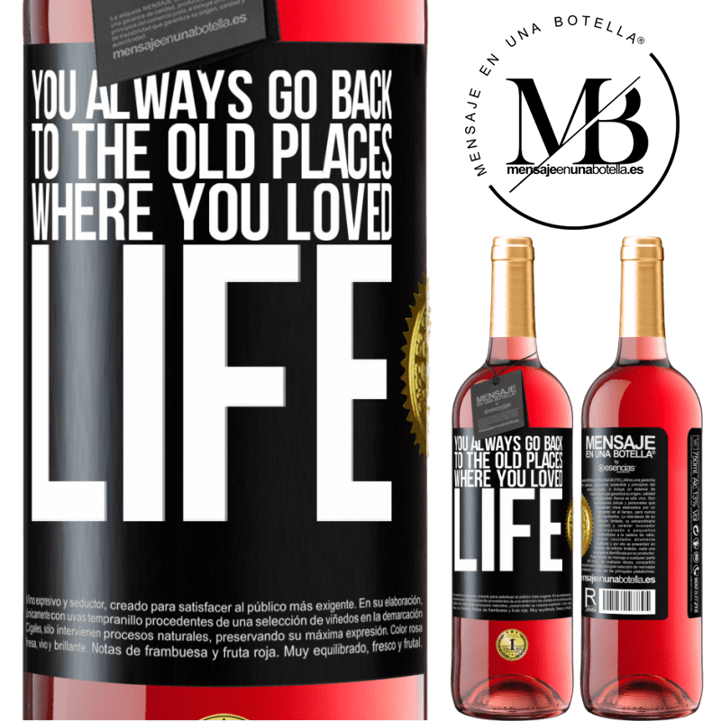 29,95 € Free Shipping | Rosé Wine ROSÉ Edition You always go back to the old places where you loved life Black Label. Customizable label Young wine Harvest 2022 Tempranillo