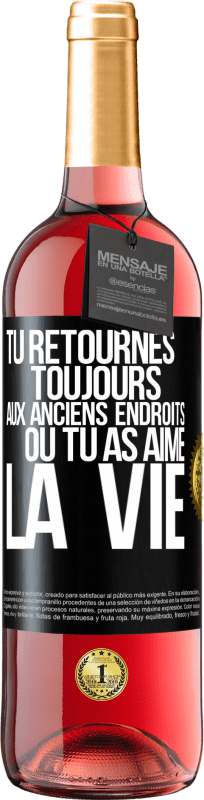 29,95 € Envoi gratuit | Vin rosé Édition ROSÉ Tu retournes toujours aux anciens endroits où tu as aimé la vie Étiquette Noire. Étiquette personnalisable Vin jeune Récolte 2024 Tempranillo