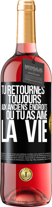 29,95 € Envoi gratuit | Vin rosé Édition ROSÉ Tu retournes toujours aux anciens endroits où tu as aimé la vie Étiquette Noire. Étiquette personnalisable Vin jeune Récolte 2025 Tempranillo
