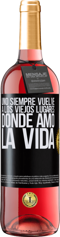 29,95 € Envío gratis | Vino Rosado Edición ROSÉ Uno siempre vuelve a los viejos lugares donde amó la vida Etiqueta Negra. Etiqueta personalizable Vino joven Cosecha 2024 Tempranillo