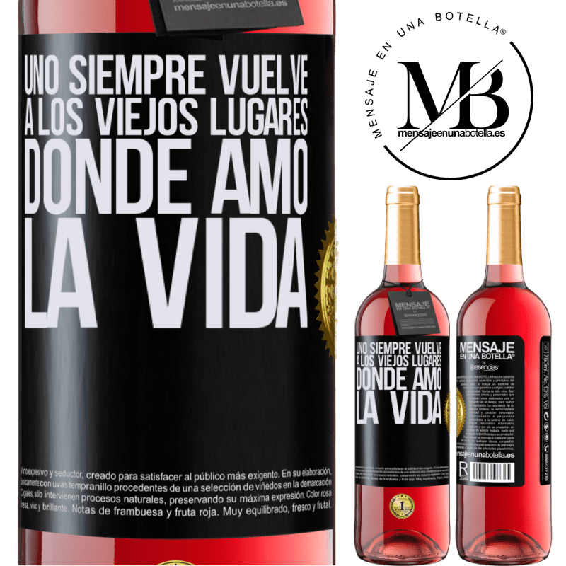 29,95 € Бесплатная доставка | Розовое вино Издание ROSÉ Ты всегда возвращаешься в старые места, где любил жизнь Черная метка. Настраиваемая этикетка Молодое вино Урожай 2022 Tempranillo