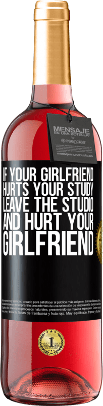 29,95 € | Rosé Wine ROSÉ Edition If your girlfriend hurts your study, leave the studio and hurt your girlfriend Black Label. Customizable label Young wine Harvest 2024 Tempranillo