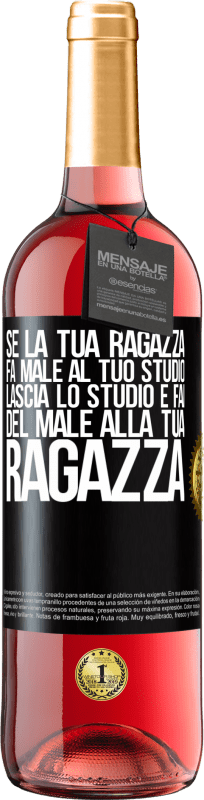 29,95 € Spedizione Gratuita | Vino rosato Edizione ROSÉ Se la tua ragazza fa male al tuo studio, lascia lo studio e fai del male alla tua ragazza Etichetta Nera. Etichetta personalizzabile Vino giovane Raccogliere 2025 Tempranillo