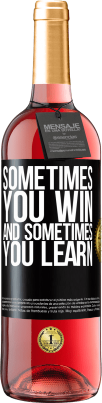 29,95 € Free Shipping | Rosé Wine ROSÉ Edition Sometimes you win, and sometimes you learn Black Label. Customizable label Young wine Harvest 2025 Tempranillo