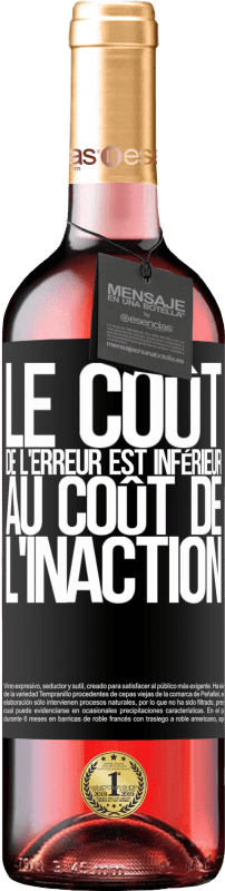 29,95 € | Vin rosé Édition ROSÉ Le coût de l'erreur est inférieur au coût de l'inaction Étiquette Noire. Étiquette personnalisable Vin jeune Récolte 2024 Tempranillo