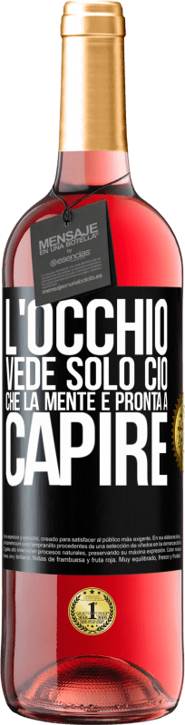 29,95 € | Vino rosato Edizione ROSÉ L'occhio vede solo ciò che la mente è pronta a capire Etichetta Nera. Etichetta personalizzabile Vino giovane Raccogliere 2025 Tempranillo