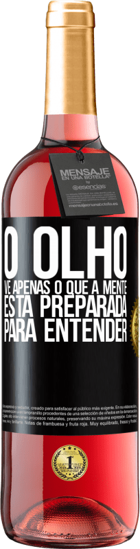 29,95 € | Vinho rosé Edição ROSÉ O olho vê apenas o que a mente está preparada para entender Etiqueta Preta. Etiqueta personalizável Vinho jovem Colheita 2025 Tempranillo