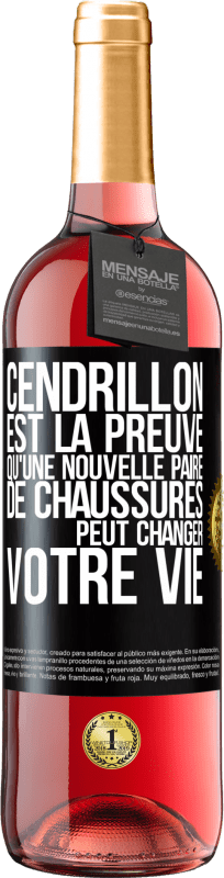 29,95 € | Vin rosé Édition ROSÉ Cendrillon est la preuve qu'une nouvelle paire de chaussures peut changer votre vie Étiquette Noire. Étiquette personnalisable Vin jeune Récolte 2024 Tempranillo