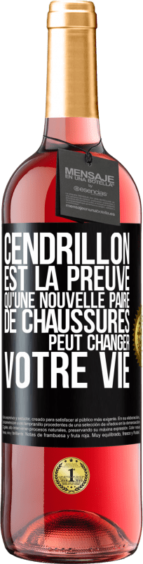 29,95 € | Vin rosé Édition ROSÉ Cendrillon est la preuve qu'une nouvelle paire de chaussures peut changer votre vie Étiquette Noire. Étiquette personnalisable Vin jeune Récolte 2025 Tempranillo