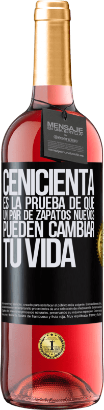 29,95 € | Vino Rosado Edición ROSÉ Cenicienta es la prueba de que un par de zapatos nuevos pueden cambiar tu vida Etiqueta Negra. Etiqueta personalizable Vino joven Cosecha 2024 Tempranillo