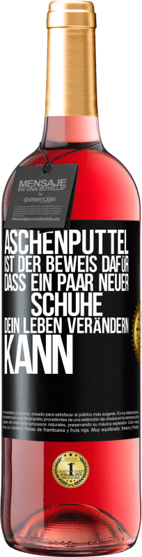 29,95 € | Roséwein ROSÉ Ausgabe Aschenputtel ist der Beweis dafür, dass ein Paar neuer Schuhe dein Leben verändern kann Schwarzes Etikett. Anpassbares Etikett Junger Wein Ernte 2024 Tempranillo