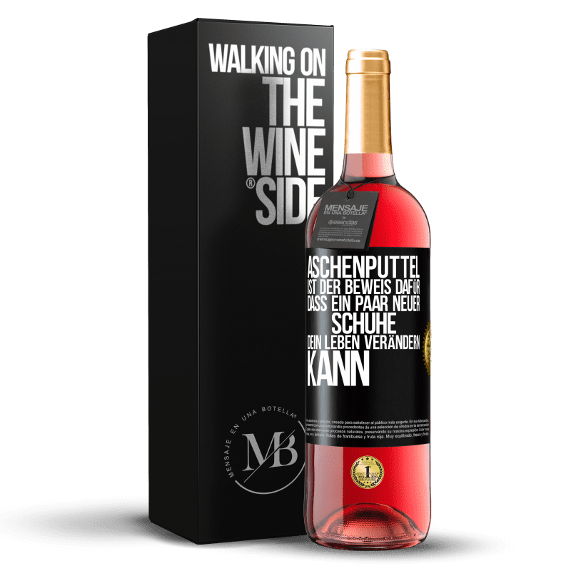 29,95 € Kostenloser Versand | Roséwein ROSÉ Ausgabe Aschenputtel ist der Beweis dafür, dass ein Paar neuer Schuhe dein Leben verändern kann Schwarzes Etikett. Anpassbares Etikett Junger Wein Ernte 2025 Tempranillo