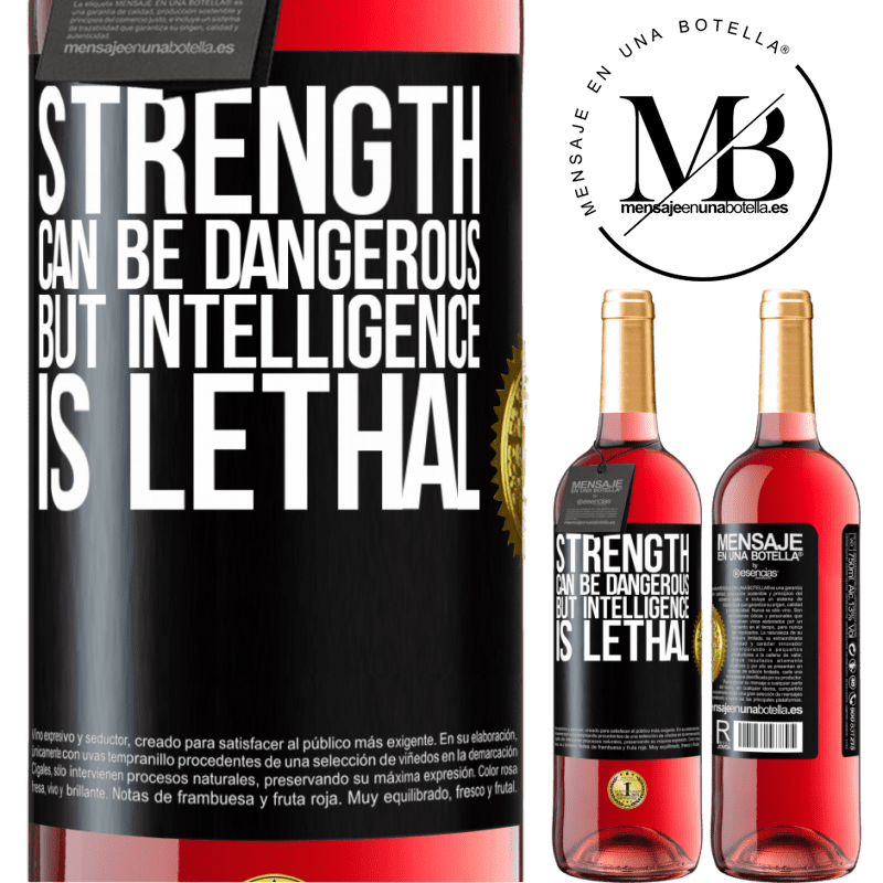 29,95 € Free Shipping | Rosé Wine ROSÉ Edition Strength can be dangerous, but intelligence is lethal Black Label. Customizable label Young wine Harvest 2022 Tempranillo