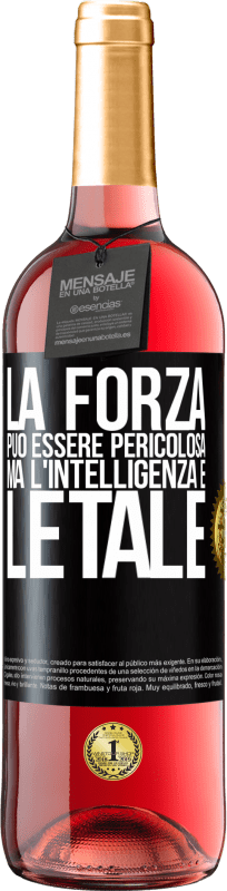 29,95 € | Vino rosato Edizione ROSÉ La forza può essere pericolosa, ma l'intelligenza è letale Etichetta Nera. Etichetta personalizzabile Vino giovane Raccogliere 2024 Tempranillo