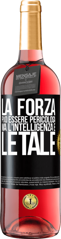 29,95 € Spedizione Gratuita | Vino rosato Edizione ROSÉ La forza può essere pericolosa, ma l'intelligenza è letale Etichetta Nera. Etichetta personalizzabile Vino giovane Raccogliere 2025 Tempranillo