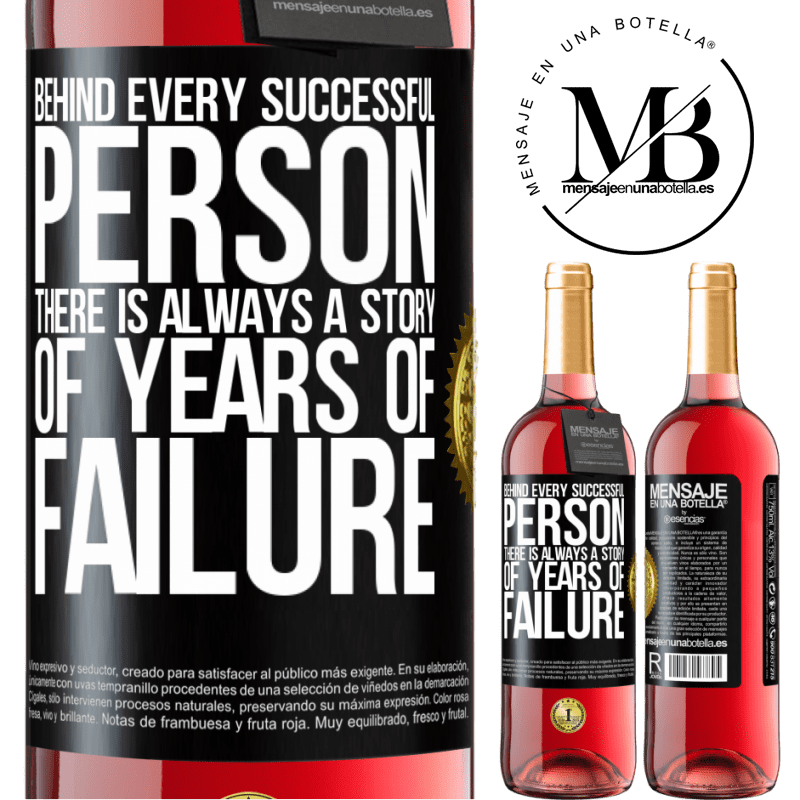24,95 € Free Shipping | Rosé Wine ROSÉ Edition Behind every successful person, there is always a story of years of failure Black Label. Customizable label Young wine Harvest 2021 Tempranillo